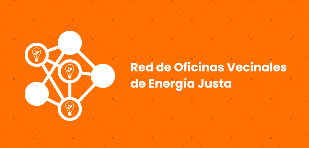 red de oficinas vecinales de energía justa