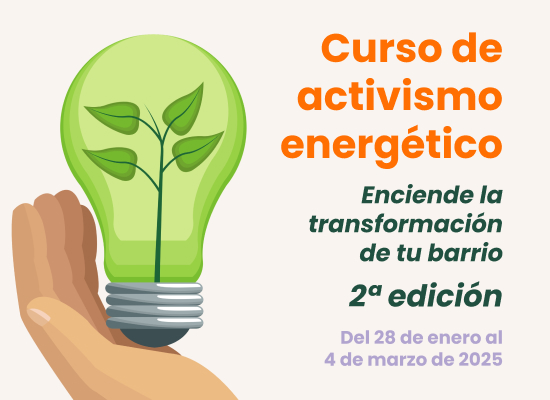 curso de activismo energético, enciende la transformación de tu barrio. Segunda edición. del 28 de enero al 4 de marzo de 2025